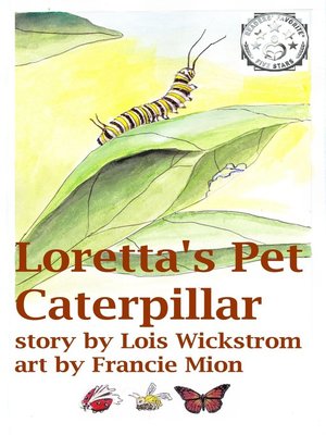 cover image of Loretta's Pet Caterpillar